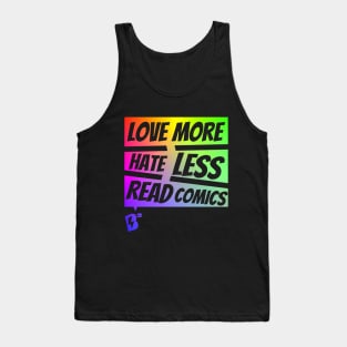 Love More. Hate Less. Read Comics VARIANT Tank Top